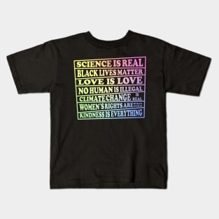 Science is Real - Black Lives Matter - Love is Love - Where I stand on Social Issues Kids T-Shirt